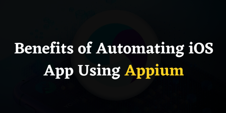 Benefits Of Automating IOS App Using Appium